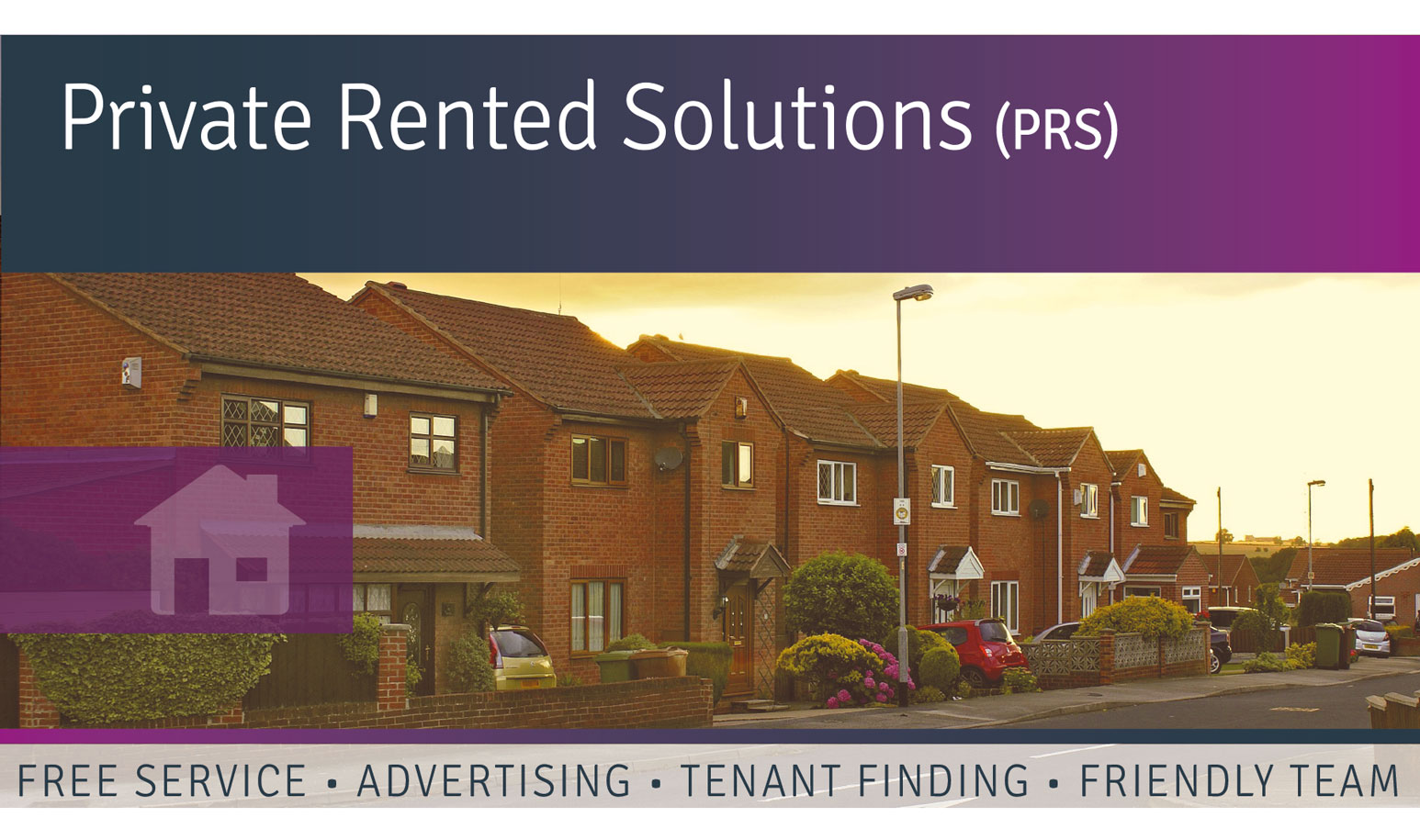 Private Rented Solutions (PRS) - title. Image of houses with street light in middle. Underneath image reads: "FREE SERVICE • ADVERTISING • TENANT FINDING • FRIENDLY TEAM"