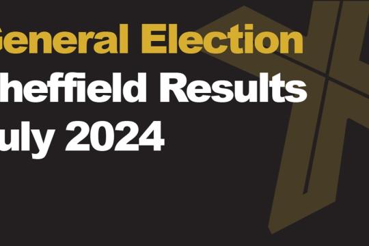 A banner says 'General Elections Sheffield Results July 2024'